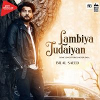 Lambiya Judaiyan Bilal Saeed MP3 Song, Lambiya Judaiyan Album
