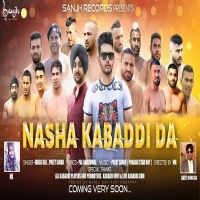Nasha Kabbadi Da Preet Singh, Jorge Gill MP3 Song, Nasha Kabbadi Da Album