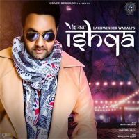 Ishqa Lakhwinder Wadali MP3 Song, Ishqa Album
