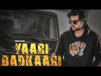 Yaari Badkaari Ninja MP3 Song, Yaari Badkaari Album