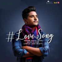 Love Song Kamal Khan MP3 Song, Love Song Album