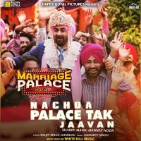Nachda Palace Tak Jaavan Sharry Mann, Mannat Noor MP3 Song, Nachda Palace Tak Jaavan Album