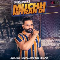Muchh Mitran Di Garry Kanwar MP3 Song, Muchh Mitran Di Album
