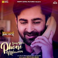 Phone Milawaan Sharry Mann MP3 Song, Phone Milawaan Album