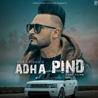 Adha Pind Gurj Sidhu, Sukh Sandhua MP3 Song, Adha Pind Album