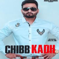 Chibb Kadh Deep Sukh MP3 Song, Chibb Kadh Album