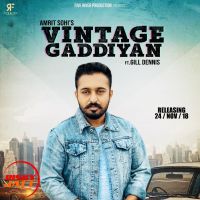 Vintage Gaddiyan Amrit Sohi MP3 Song, Vintage Gaddiyan Album