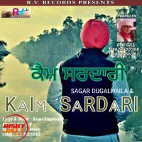 Kaim Sardari Sagar Dugalwaila MP3 Song, Kaim Sardari Album