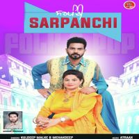 Sarpanchi Kuldeep Malke, Mehakdeep MP3 Song, Sarpanchi Album
