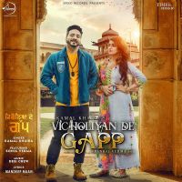 Download Vicholiyan De Gapp Kamal Khaira mp3 song, Vicholiyan De Gapp lyrics