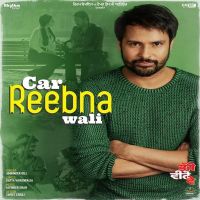Car Reebana Wali (Bhajjo Veero Ve) Amrinder Gill MP3 Song, Car Reebana Wali (Bhajjo Veero Ve) Album