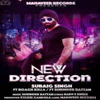 New Direction Subaig Singh, Roach Killa MP3 Song, New Direction Album