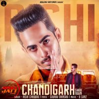 Chandigarh Saade Naam Rishi Chhabra MP3 Song, Chandigarh Saade Naam Album