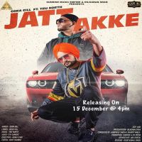 Jatt Akke Gora Gill MP3 Song, Jatt Akke Album
