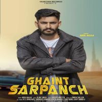 Ghaint Sarpanch Arsh Aujla MP3 Song, Ghaint Sarpanch Album