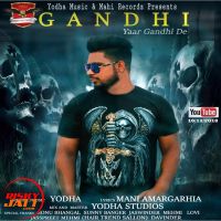 Gandhi (Gandhi De Yaar) Yodha MP3 Song, Gandhi (Gandhi De Yaar) Album