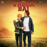 Vadda Bai Gurtaj MP3 Song, Vadda Bai Album