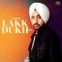 Lakk Dukh Da G Singh MP3 Song, Lakk Dukh Da Album