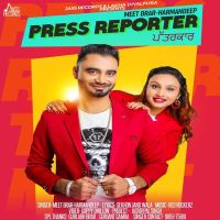 Press Reporter Meet Brar, Harmandeep MP3 Song, Press Reporter Album