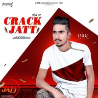 Crack Jatt Jassi Sahota MP3 Song, Crack Jatt Album