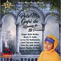 Pote Ma Gujri De Rishi Dhillon MP3 Song, Pote Ma Gujri De Album