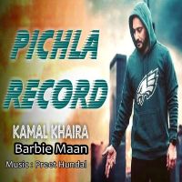 Pichla Record Kamal Khaira, Barbie Maan MP3 Song, Pichla Record Album