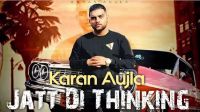 Jatt Di Thinking Karan Aujla MP3 Song, Jatt Di Thinking Album
