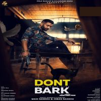 Dont Bark If You Cant Bite Sippy Gill MP3 Song, Dont Bark If You Cant Bite Album