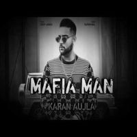 Mafia Man Karan Aujla MP3 Song, Mafia Man Album