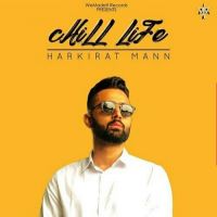 Chill Life Harkirat Maan MP3 Song, Chill Life Album