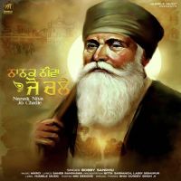 Nanak Niva Jo Challe Bobby Sandhu MP3 Song, Nanak Niva Jo Challe Album
