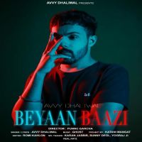 Beyaan Baazi Avvy Dhaliwal MP3 Song, Beyaan Baazi Album
