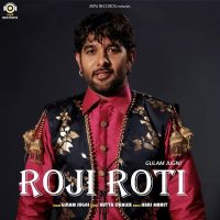 Roji Roti Gulam Jugni MP3 Song, Roji Roti Album