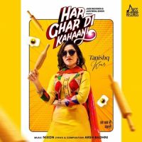 Har Ghar Di Kahaani Tanishq Kaur MP3 Song, Har Ghar Di Kahaani Album