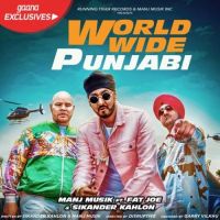 Worldwide Punjabi Manj Musik, Sikander Kahlon, Fat Joe MP3 Song, Worldwide Punjabi Album