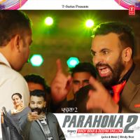 Parahona 2 Bindy Brar, Deepak Dhillon MP3 Song, Parahona 2 Album