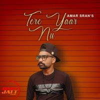 Tere yaar nu Amar Sran MP3 Song, Tere yaar nu Album