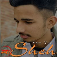 Sheh Vikram Goraya MP3 Song, Sheh Album