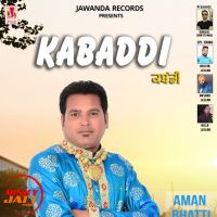 Kabaddi Aman Bhatti MP3 Song, Kabaddi Album