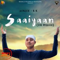 Saaiyaan (the Master) K K MP3 Song, Saaiyaan (the Master) Album