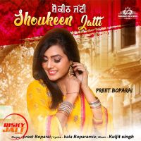 Shoukeen Jatti Preet Boparai MP3 Song, Shoukeen Jatti Album