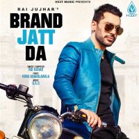 Brand Jatt Da Rai Jujhar MP3 Song, Brand Jatt Da Album