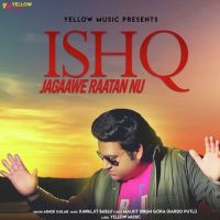 Ishq Jagaawe Raatan Nu Ashok Gulab MP3 Song, Ishq Jagaawe Raatan Nu Album