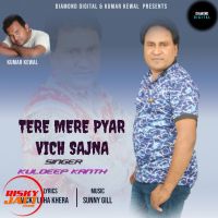 Tere Mere Pyar Vich Sajna Kuldeep Kanth MP3 Song, Tere Mere Pyar Vich Sajna Album