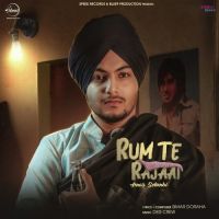 Rum Te Rajaai Amar Sehmbi MP3 Song, Rum Te Rajaai Album
