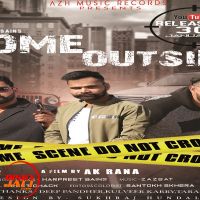 Come Outside Harpreet Bain, ZaZBat, AK Rana MP3 Song, Come Outside Album