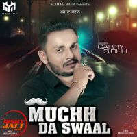Muchh Da Swaal Garry Sidhu MP3 Song, Muchh Da Swaal Album