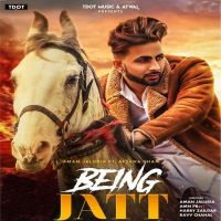 Being Jatt Aman Jaluria, Afsana Khan MP3 Song, Being Jatt Album