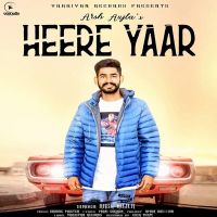 Heere Yaar Arsh Aujla MP3 Song, Heere Yaar Album