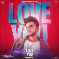 Love You Armaan Bedil MP3 Song, Love You Album
